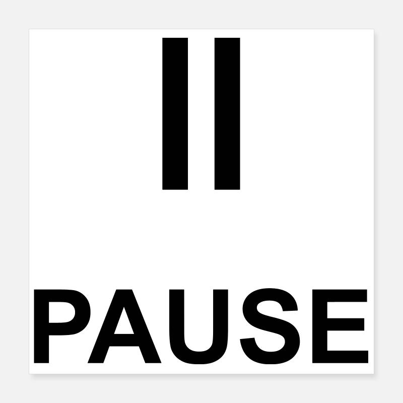 Pause Auszeit Geschenk Statement Poster 40x40 cm