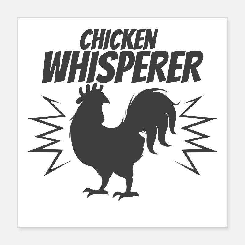 Chickens Whisperer - Design Poster 16" x 16" (40x40 cm)