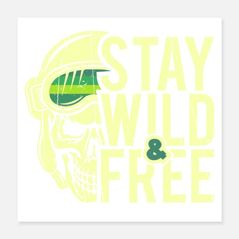 Restez sauvage et libre - Design Poster 40 x 40 cm