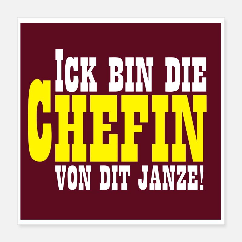 Ich bin die Chefin von Dir Janzel Poster 40x40 cm
