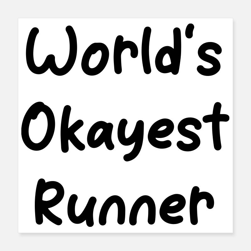 World’s okayest Runner Poster 40 x 40 cm