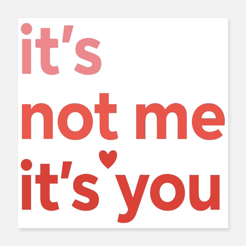 Ce n’est pas moi, c’est toi qui aimes le design des citations Poster 40 x 40 cm