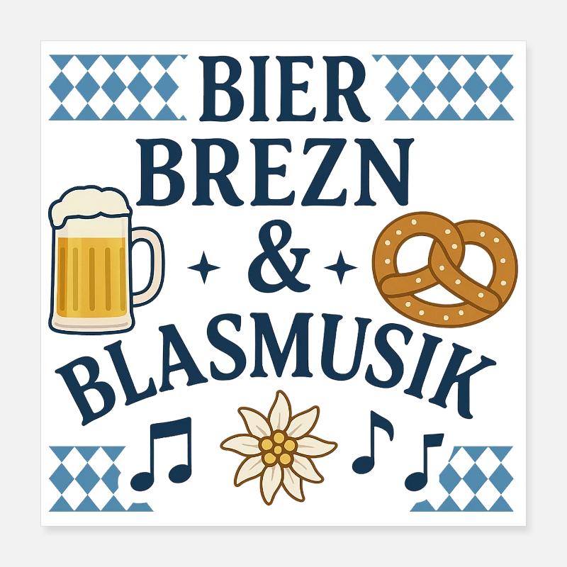 bier brezn und blasmusik Poster 40x40 cm