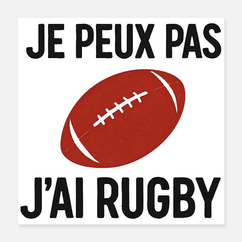 Je peux pas j'ai Rugby Poster 40 x 40 cm