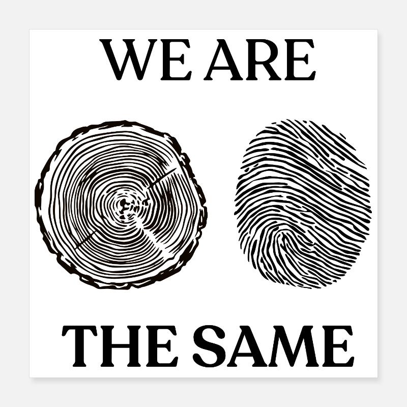 We Are The Same Poster 16" x 16" (40x40 cm)