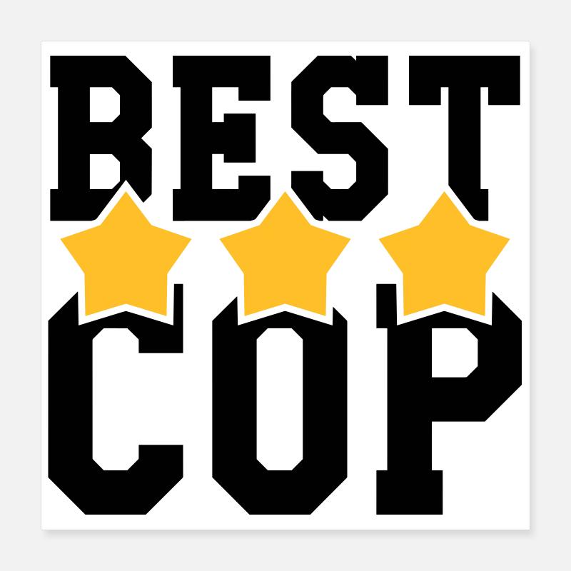Best Cop ! Poster 40 x 40 cm