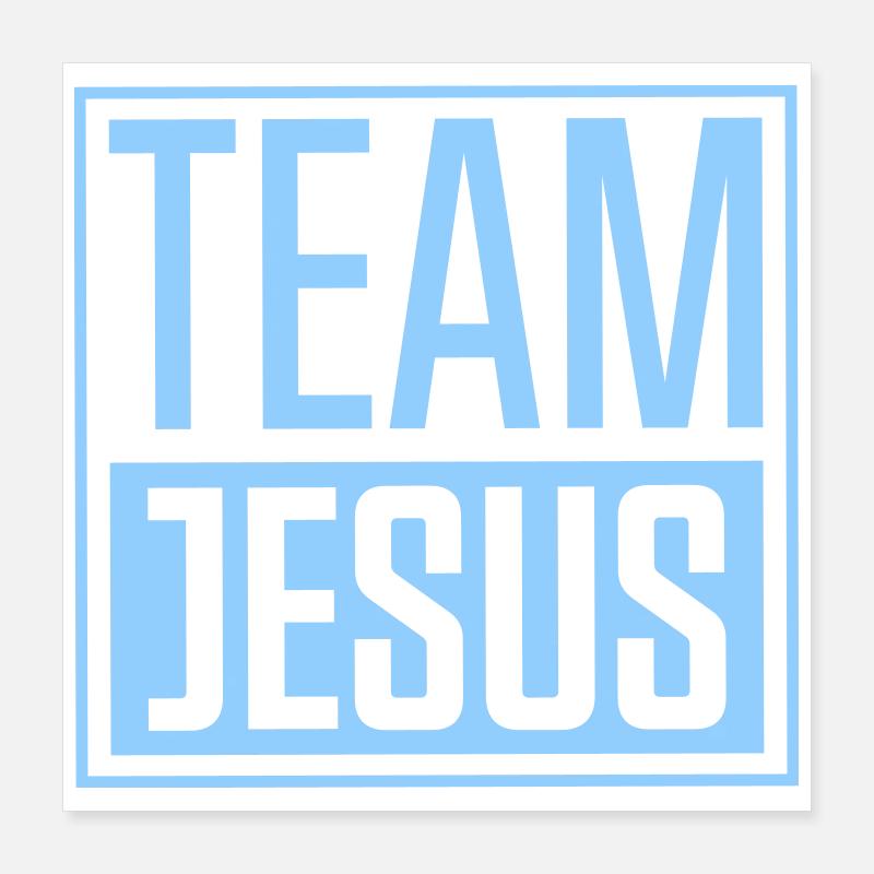 Team Jesus Poster 16" x 16" (40x40 cm)