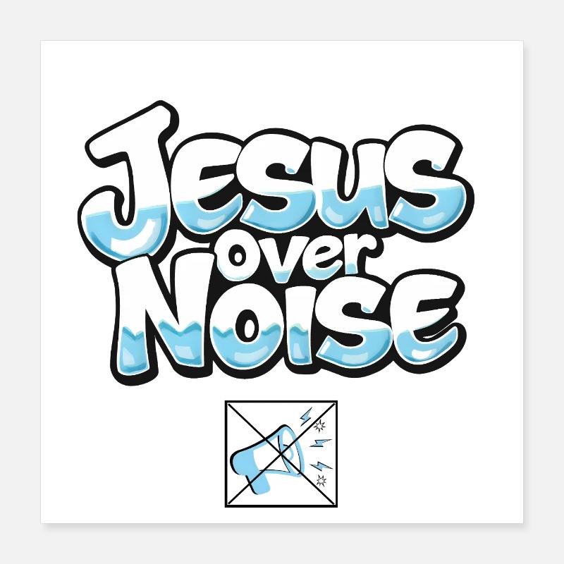 Jesus Over Noise Bold Typography Poster 16" x 16" (40x40 cm)