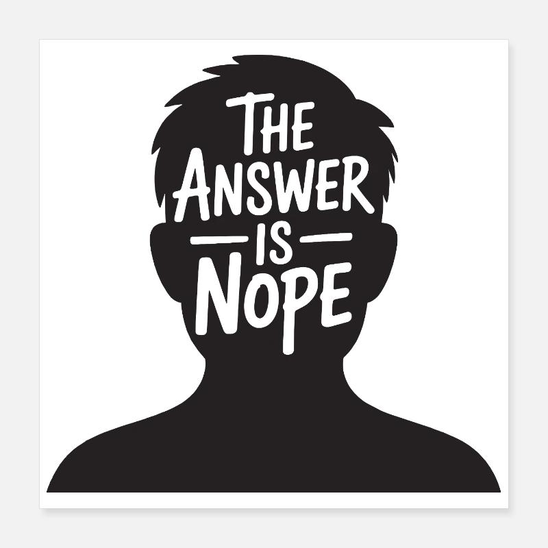 La réponse est non Poster 40 x 40 cm