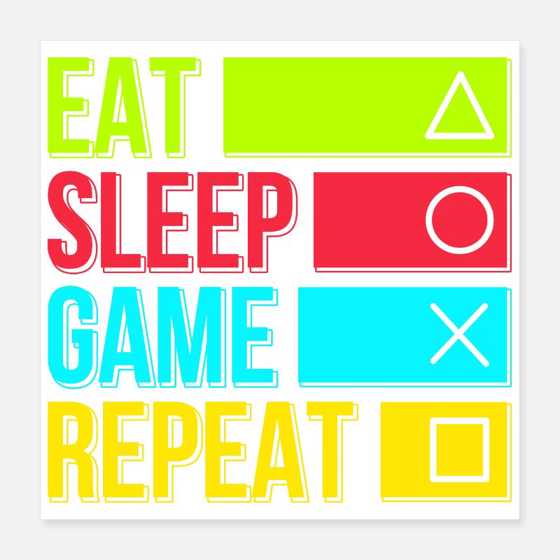 Manger le jeu de sommeil Répéter Poster 40 x 40 cm