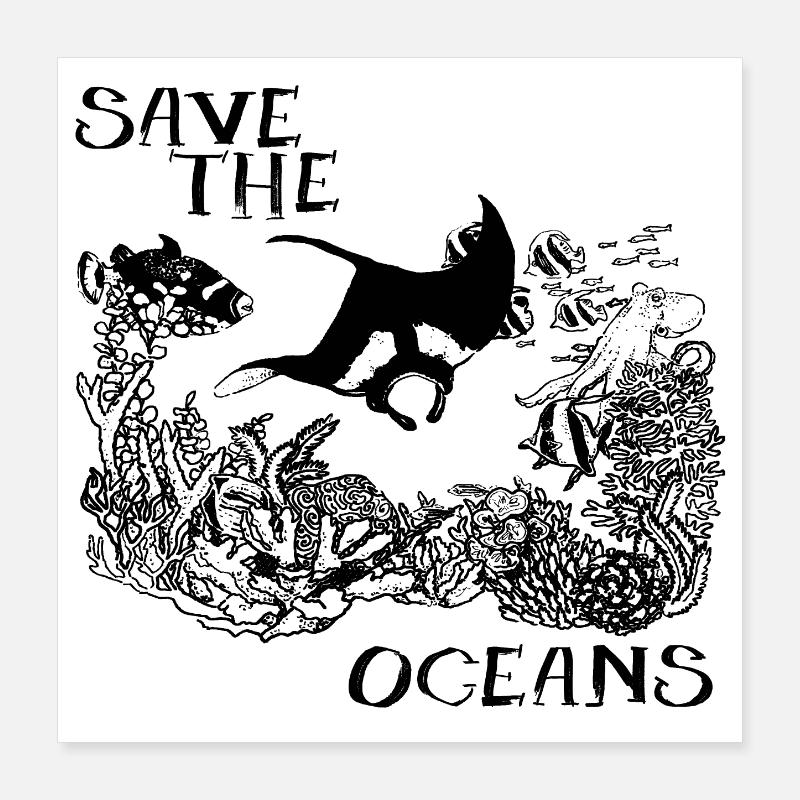 SAVE THE OCEANS  Poster 16" x 16" (40x40 cm)