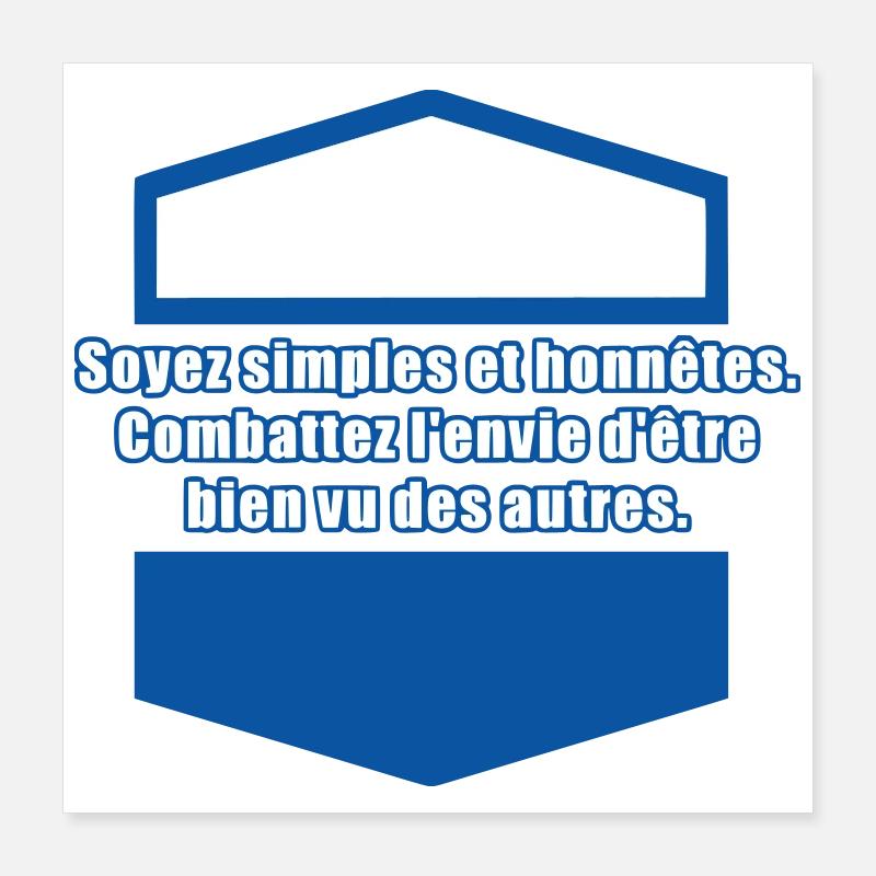 Soyez simples et honnêtes Poster 40 x 40 cm
