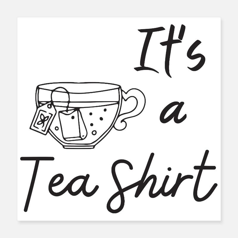 Es ist ein Tee-Shirt Poster 40x40 cm