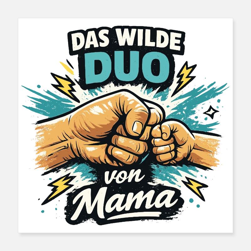Das wilde Duo von Mama Mutter Kind Power Papa Poster 40x40 cm