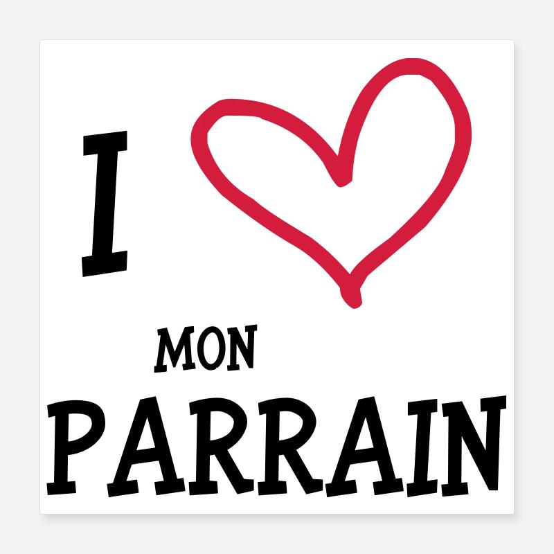I Love Mon Parrain Poster 40 x 40 cm