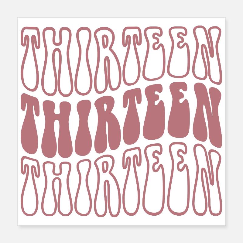 Treize filles de 13e anniversaire 13 ans Poster 40 x 40 cm