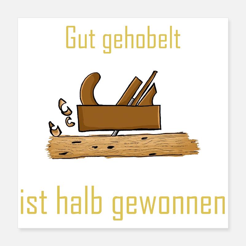 Rustic wooden construction with saying Poster 16" x 16" (40x40 cm)