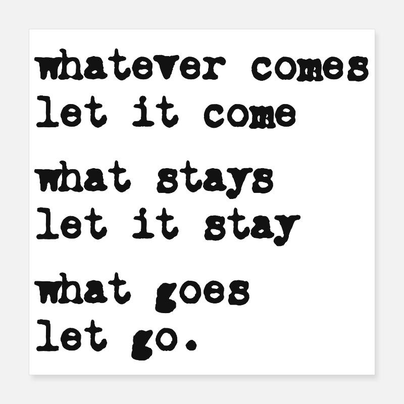 whatever comes let it come – Mindset – Typo-Motif Poster 16" x 16" (40x40 cm)