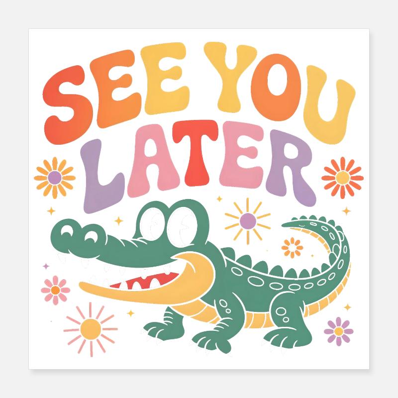 À plus tard Alligator Retro Cute Poster 40 x 40 cm