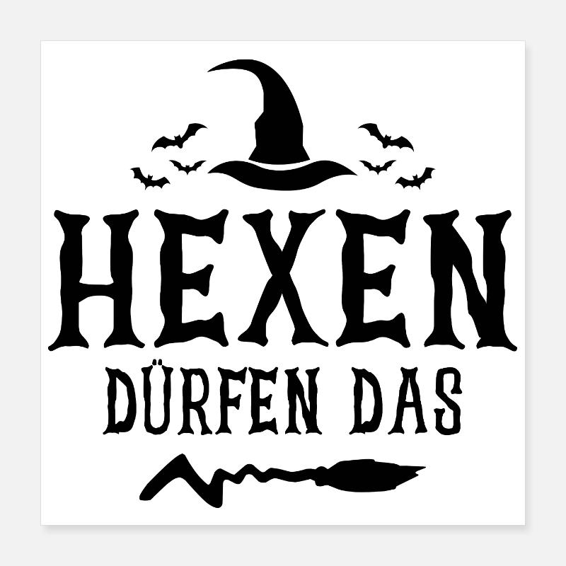 Hexen Dürfen Das Poster 40x40 cm