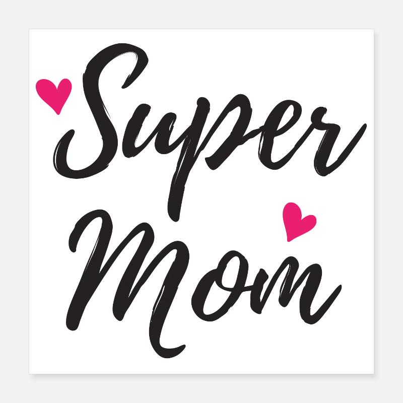 super maman Poster 40 x 40 cm