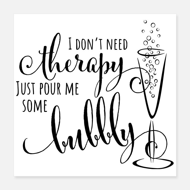 Schenk mir einfach Sekt ein – Prosecco-Humor Poster 40x40 cm