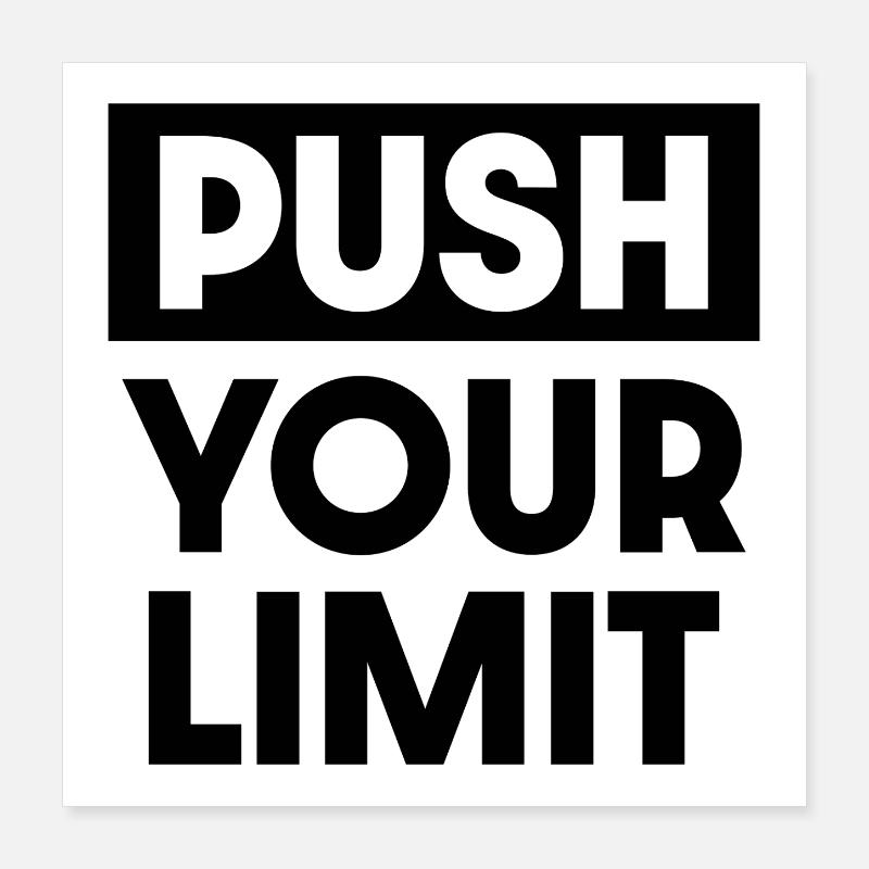 Push Your Limit Poster 16" x 16" (40x40 cm)