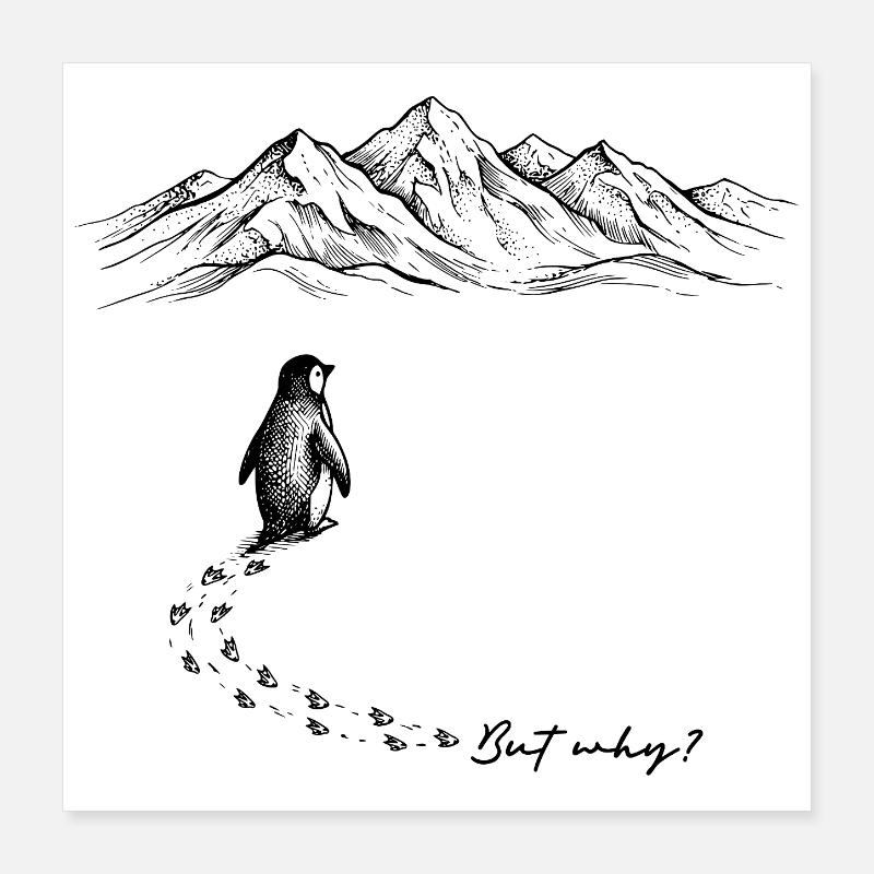 But why? Pinguin Meme Fußspuren Doodle Gekritzel Poster 40x40 cm