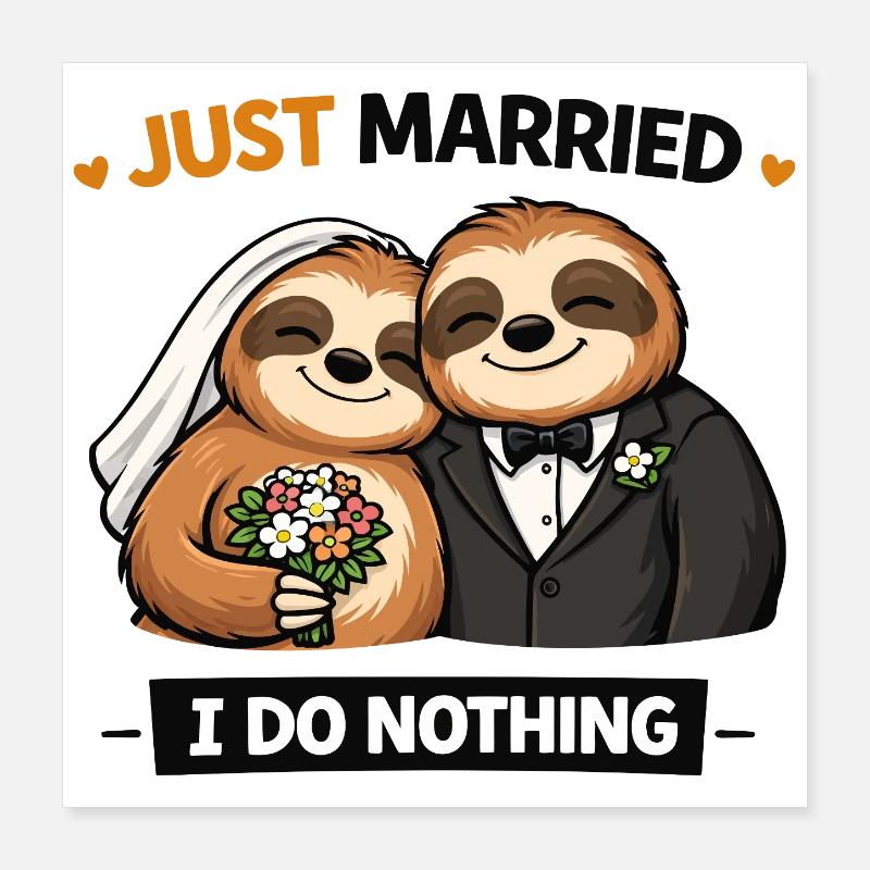 Just Married Sloths Wedding Poster 16" x 16" (40x40 cm)
