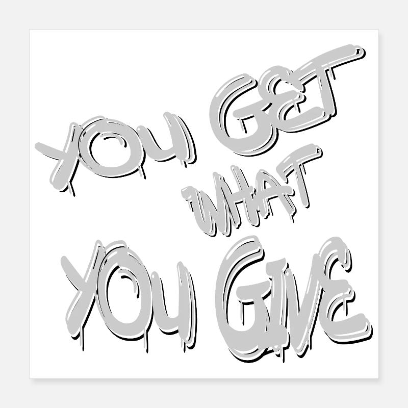 On obtient ce que l’on donne à la typographie du graffiti Poster 40 x 40 cm
