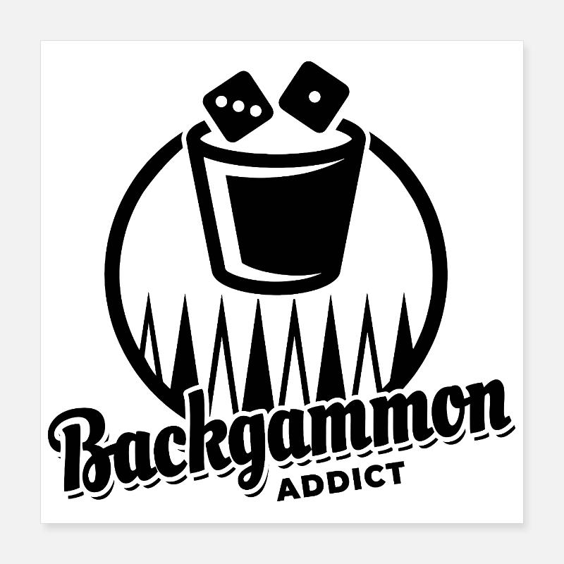Backgammon Addict | Board Game | Gift Poster 16" x 16" (40x40 cm)