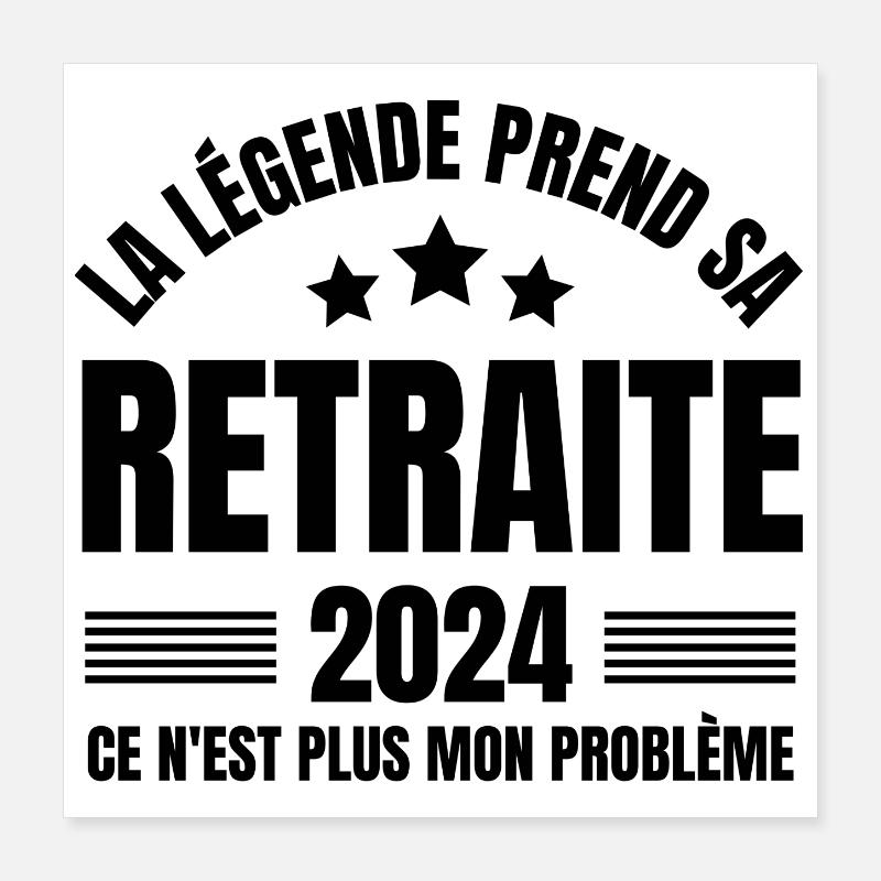 retraite, retraite 2024, retraité, retraitée Poster 40 x 40 cm