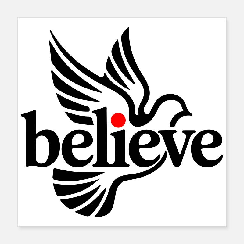 believe taube Poster 40x40 cm