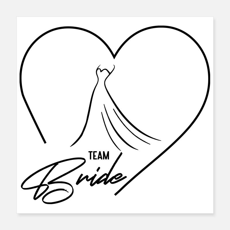 Team Bride! Herz & Brautkleid, personalisierbar Poster 40x40 cm