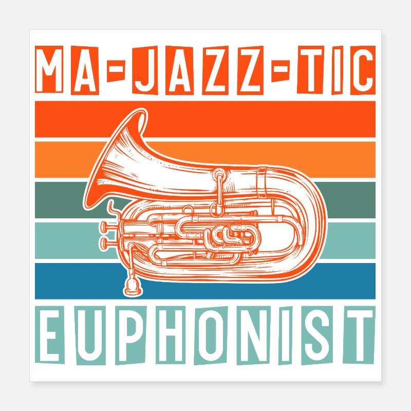 Euphonium Ma-Jazz-Tic Euphonist Baritone Marching Poster 40x40 cm