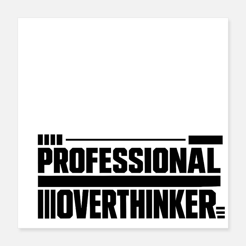 Introvert Professional Overthinker Poster 16" x 16" (40x40 cm)