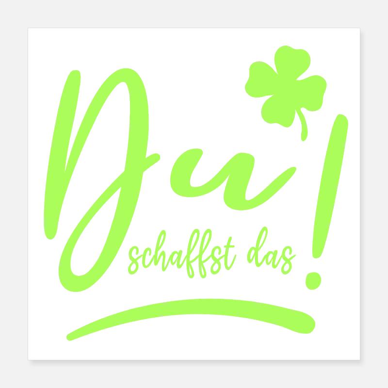 Du schaffst das! Glücksbringer Mutmacher neon Poster 40x40 cm