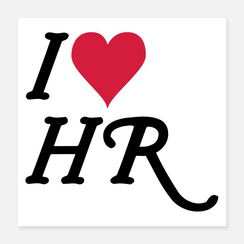 I love HR Poster 16" x 16" (40x40 cm)