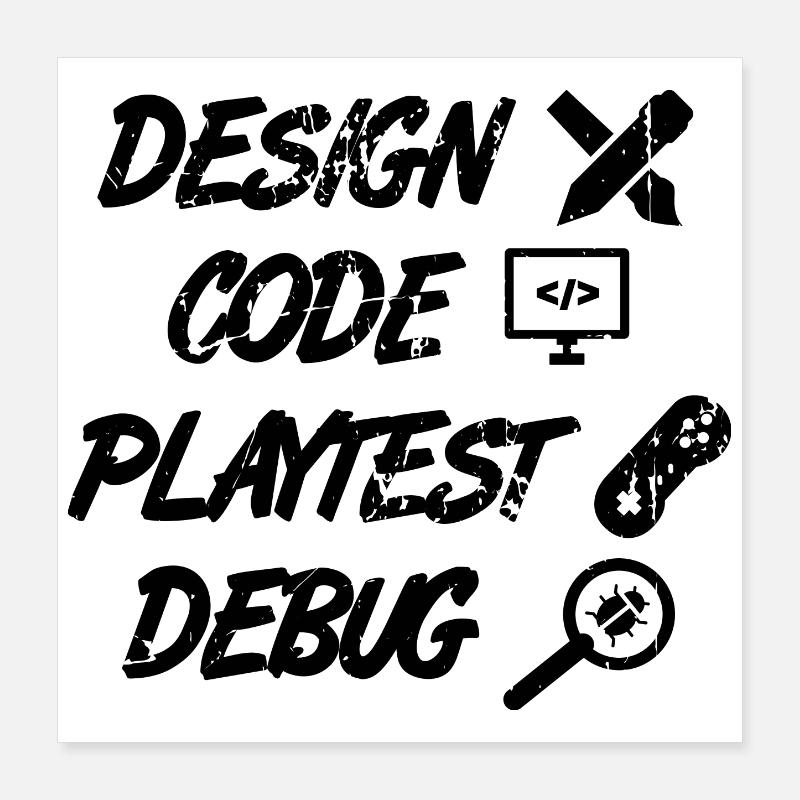 Débogage Playtest de code de conception Poster 40 x 40 cm