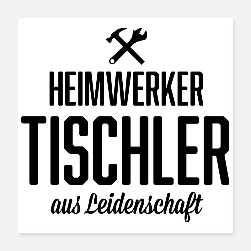 Heimwerker Tischler Poster 40x40 cm