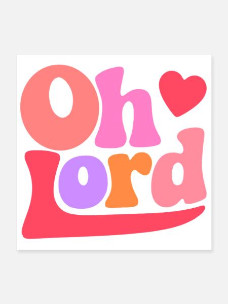 Oh Lord - Poster 16" x 16" (40x40 cm) - white - Front