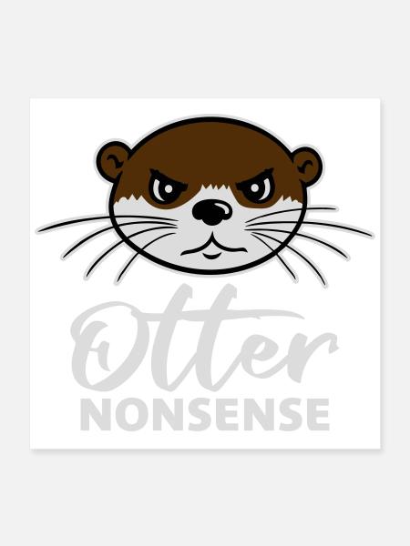 Otter Nonsense Lustig Wortspiel Otter Liebe Spruch - Poster 40x40 cm - Weiß - Vorne
