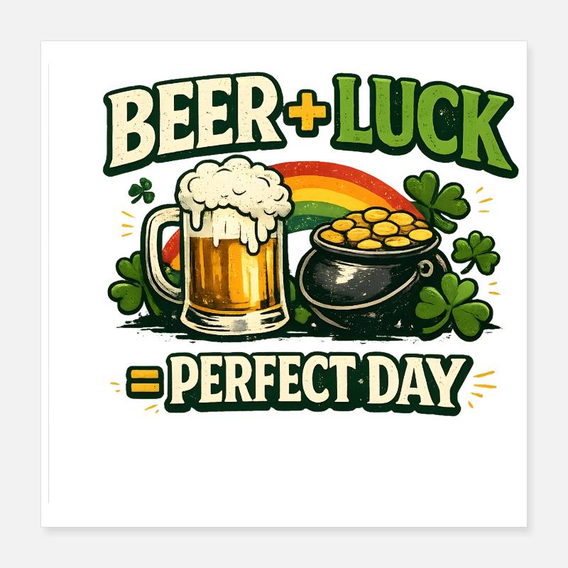 Beer Luck Perfect Day Poster 16" x 16" (40x40 cm)