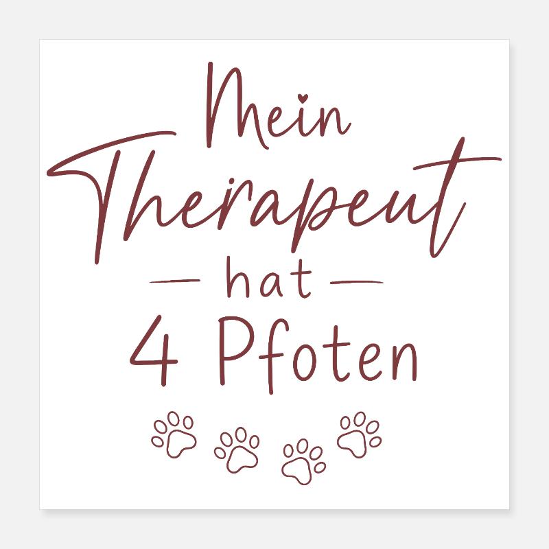 Mon thérapeute a quatre pattes Poster 40 x 40 cm