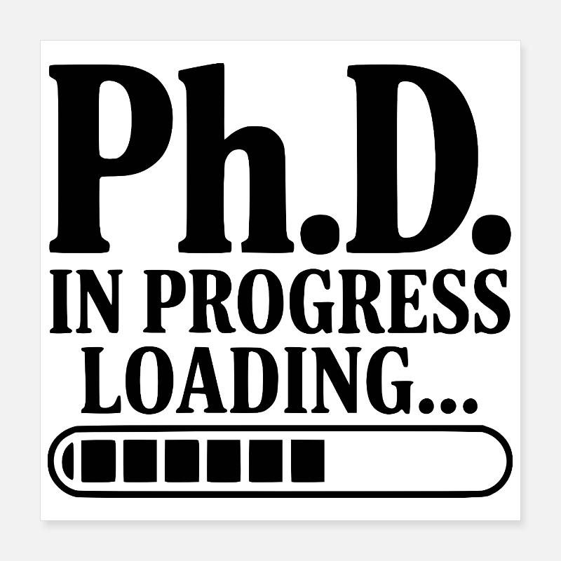 Ph.D. Lädt im Gange... Poster 40x40 cm