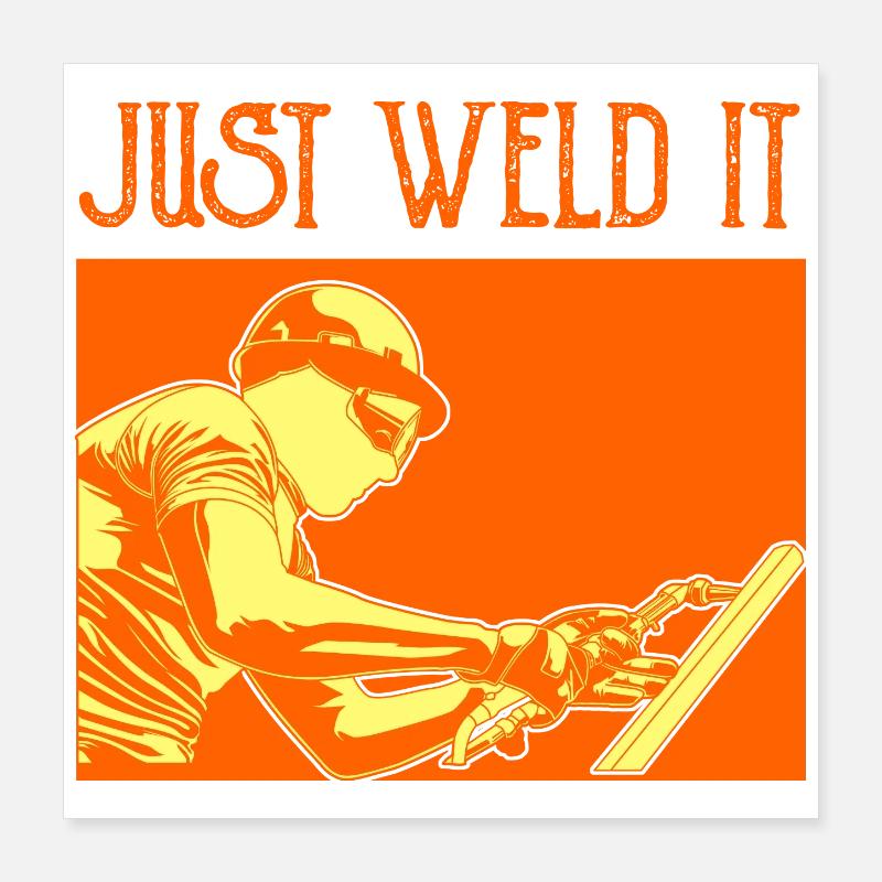 Welder Joke Poster 16" x 16" (40x40 cm)