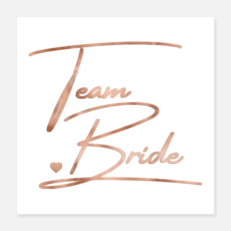 Team Bride! Customizable Poster 16" x 16" (40x40 cm)