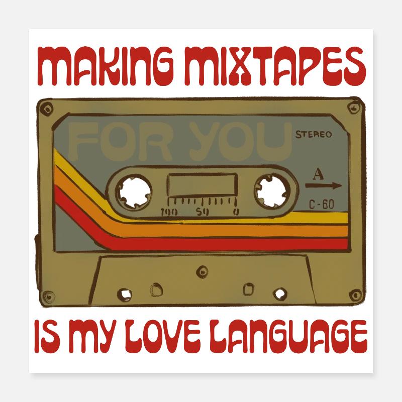 Mixtapes are my love language Poster 16" x 16" (40x40 cm)