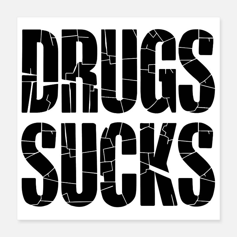Anti Drogen Slogan Schwarz Poster 40x40 cm