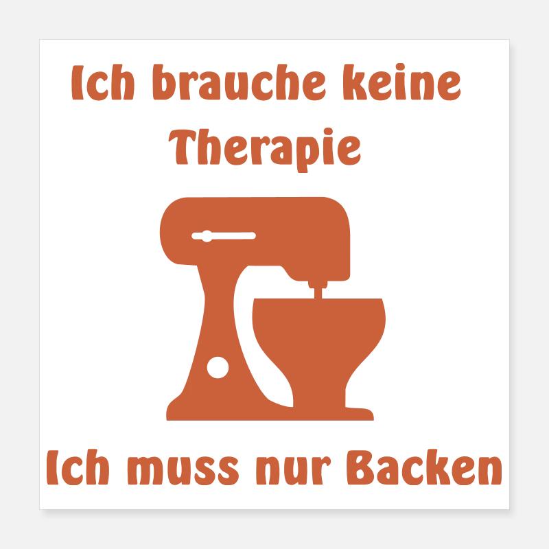 Therapie Backen Poster 40x40 cm